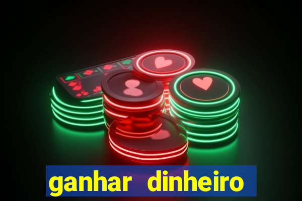 ganhar dinheiro online jogando